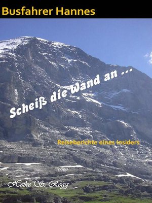 cover image of Scheiß die Wand an...